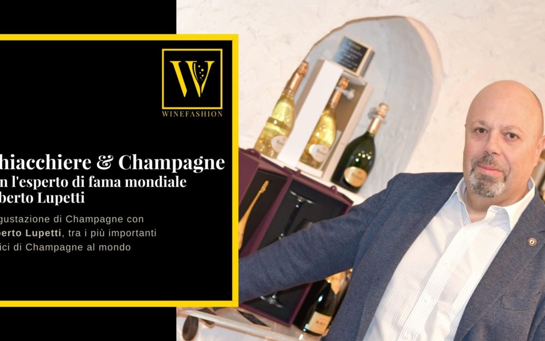 Chiacchiere & Champagne con l’esperto di fama mondiale Alberto Lupetti